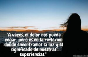 50 Frases todo pasa por algo ¡Para tiempos reflexión! - Mensajes Top