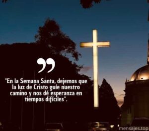 70 Frases y Mensajes de semana santa ¡Palabras para reflexionar!